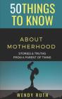 50 Things To Know About Motherhood - Preview