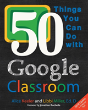 50 Things You Can Do With Google Classroom - Preview
