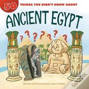 50 Things You Didn'T Know About Ancient Egypt