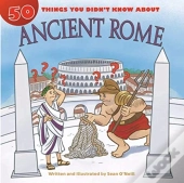 50 Things You Didn'T Know About Ancient Rome