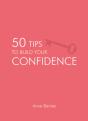 50 Tips To Build Your Confidence - Preview