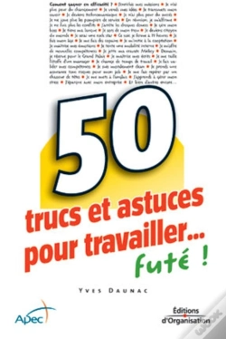 Capa do artigo 50 Trucs Et Astuces Pour Travailler... Futé !