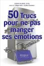 50 Trucs Pour Ne Pas Manger Ses Emotions - Preview
