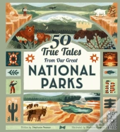 50 True Tales From Our Great National Parks