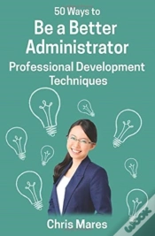 Capa do artigo 50 Ways To Be A Better Administrator: Pr