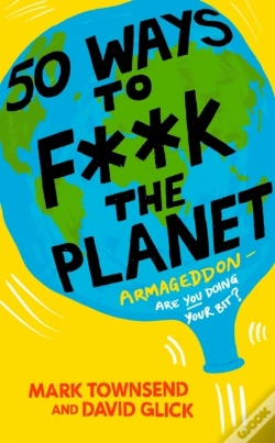 Capa do artigo 50 Ways To F**K The Planet