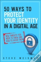 50 Ways To Protect Your Identity And Your Credit