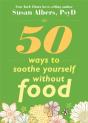 50 Ways To Soothe Yourself Without Food - Preview