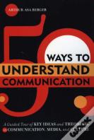 50 Ways To Understand Communication