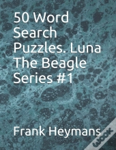 50 Word Search Puzzles. Luna The Beagle Series #1
