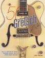 50 Years Of Gretsch Electrics - Preview