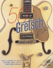 Capa do artigo 50 Years Of Gretsch Electrics
