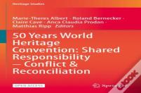 50 Years World Heritage Convention: Shared Responsibility Â€“ Conflict & Reconciliation