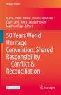 50 Years World Heritage Convention: Shared Responsibility - Conflict & Reconciliation - Preview