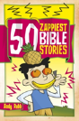 50 Zappiest Bible Stories - Preview