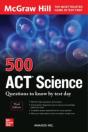 500 Act Science Questions To Know By Test Day, Third Edition - Preview