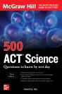 500 Act Science Questions To Know By Test Day, Third Edition - Preview