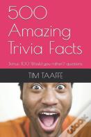 500 Amazing Trivia Facts