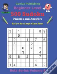 500 Beginner Sudoku Puzzles And Answers Beta Series Volume 8