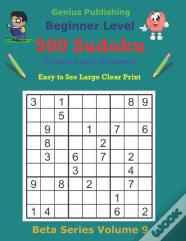 500 Beginner Sudoku Puzzles And Answers Beta Series Volume 9