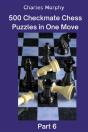 500 Checkmate Chess Puzzles In One Move, Part 6 - Preview