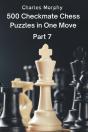 500 Checkmate Chess Puzzles In One Move, Part 7 - Preview