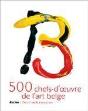 500 Chefs-D'Oeuvre De L'Art Belge - Preview