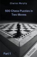 500 Chess Puzzles In Two Moves, Part 1