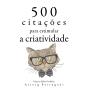 500 Citações Para Estimular A Criatividade - Preview
