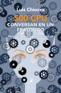 500 Cpu Conversan En Un Frasquito - Preview