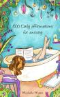 500 Daily Affirmations For Anxiety: Over - Preview