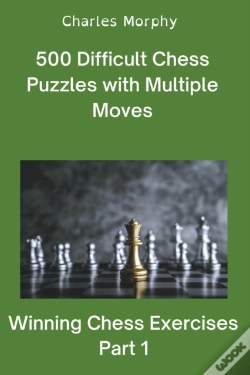 Capa do artigo 500 Difficult Chess Puzzles With Multiple Moves, Part 1