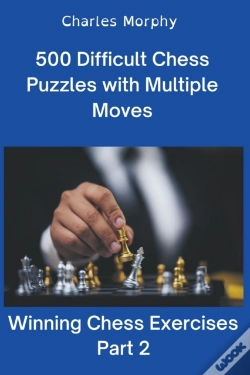Capa do artigo 500 Difficult Chess Puzzles With Multiple Moves, Part 2