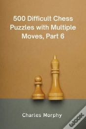 Capa do artigo 500 Difficult Chess Puzzles With Multiple Moves, Part 6