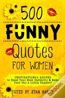 500 Funny Quotes For Women
