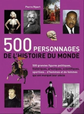 500 Heros De L'Histoire Du Monde