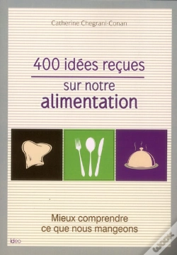 Capa do artigo 500 Idees Recues Sur L'Alimentation