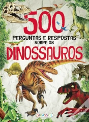Capa do artigo 500 Perguntas e Respostas sobre os Dinossauros