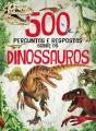 500 Perguntas e Respostas sobre os Dinossauros - Preview