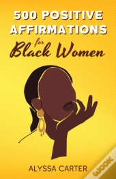 500 Positive Affirmations For Black Women