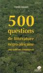 500 Questions De Litterature Negro-Africaine Pour Tester Vos Connaissances - Preview