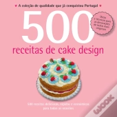 500 Receitas - Cake Design