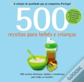 500 Receitas para Bebés e Crianças