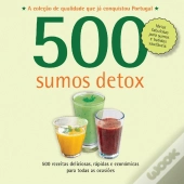 500 Receitas: Sumos Detox