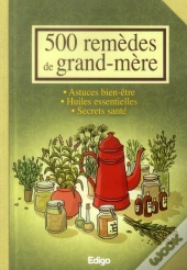 500 Remedes De Grand-Mere