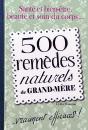 500 Remedes De Grand-Mere.... Efficaces! - Preview
