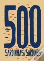 500 Sardinhas / Sardines
