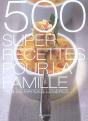 500 Super Recettes Pour La Famille - Preview