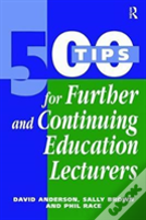 500 Tips For Further And Continuing Education Lecturers