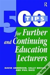 500 Tips For Further And Continuing Education Lecturers